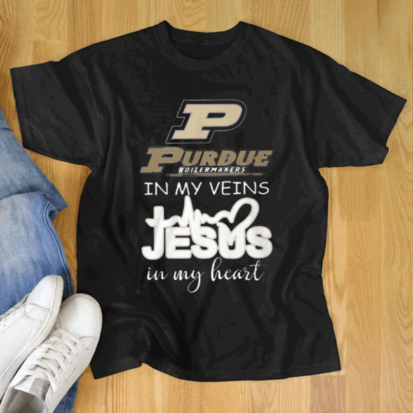 Purdue In My Veins Jesus In My Heart Shirt