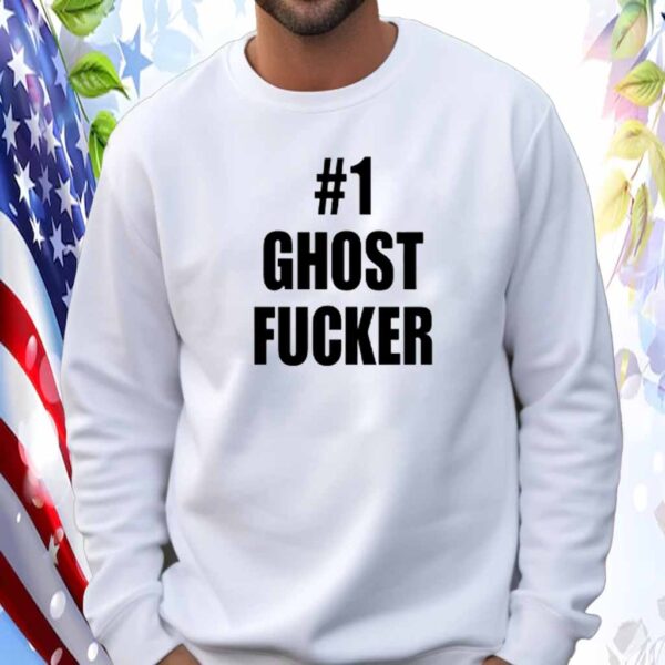 #1 Ghost Fucker Shirt