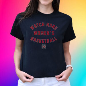 South Carolina Watch More Wbb T-Shirt