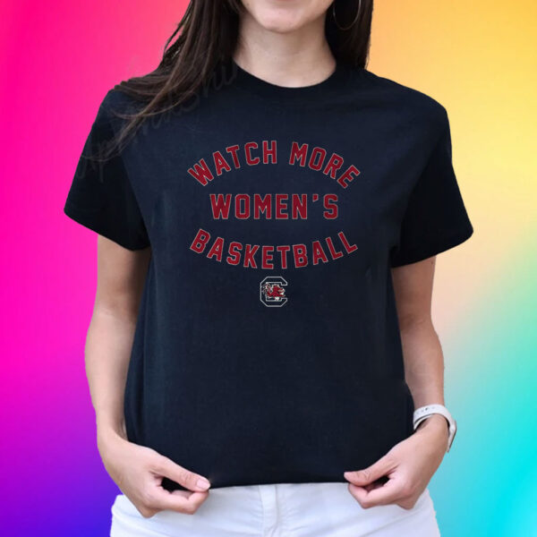 South Carolina Watch More Wbb T-Shirt