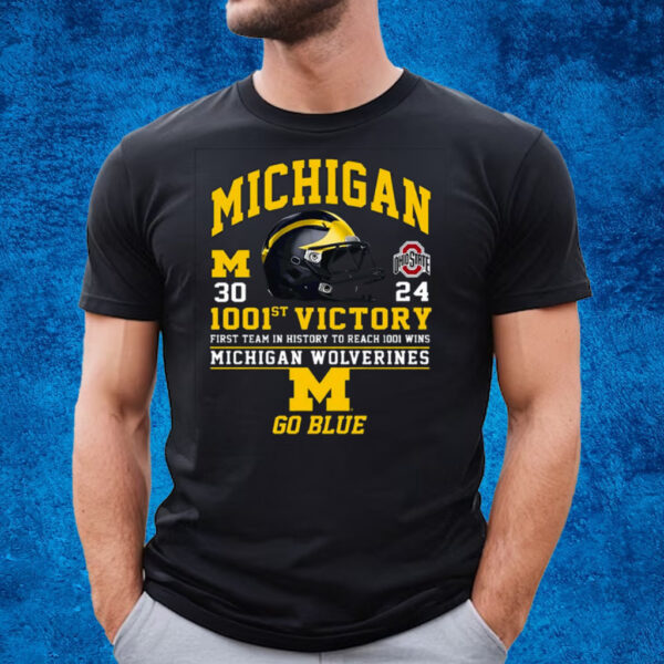 1001st Victory First Team In History To Reach 1001 Wins Michigan Wolverines Go Blue T-Shirt