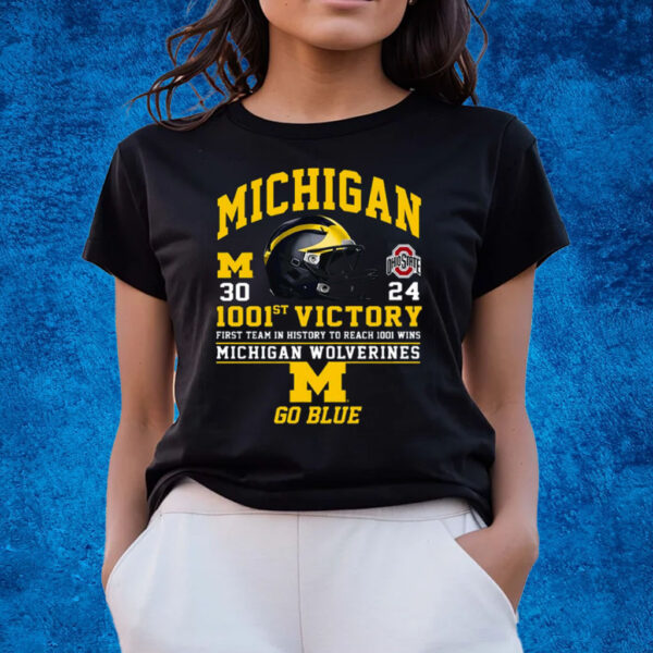 1001st Victory First Team In History To Reach 1001 Wins Michigan Wolverines Go Blue T-Shirts