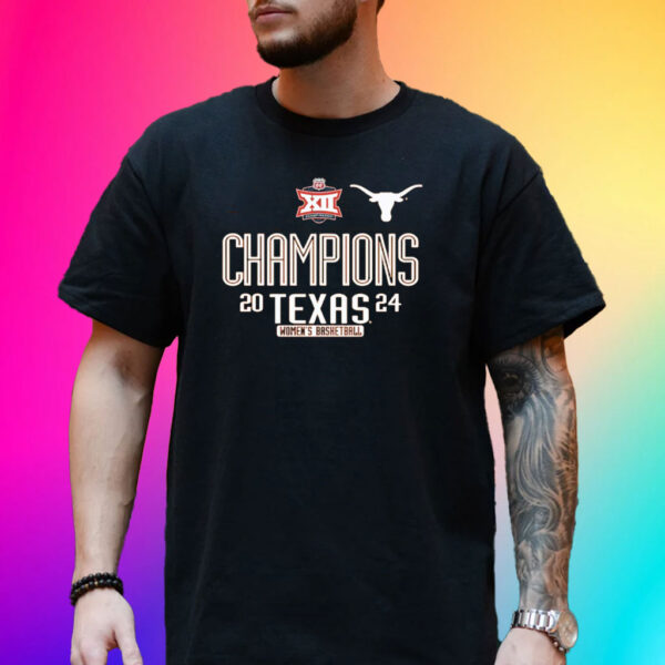 Texas Longhorns 2024 Big 12 Women’s Basketball Conference Tournament Champions Locker Room T-Shirt