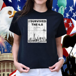 I Survived the 4.8 NYC Earthquake April 5th 2024 Shirt