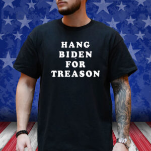 Hang Biden For Treason T-Shirt