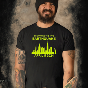 I Survived The Nyc Earthquake April 5Th 2024 Shirt