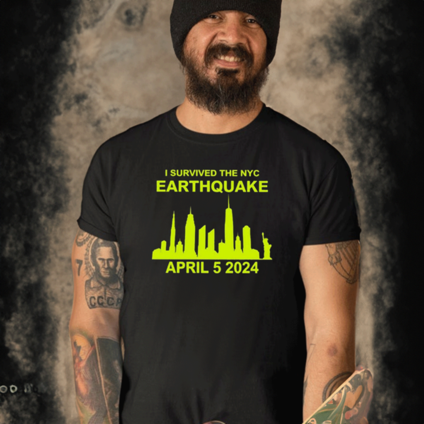 I Survived The Nyc Earthquake April 5Th 2024 Shirt