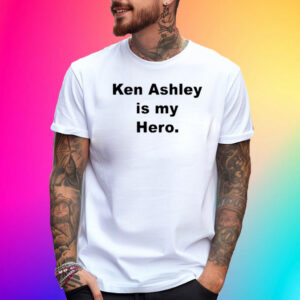 Ken Ashley Is My Hero T-Shirt