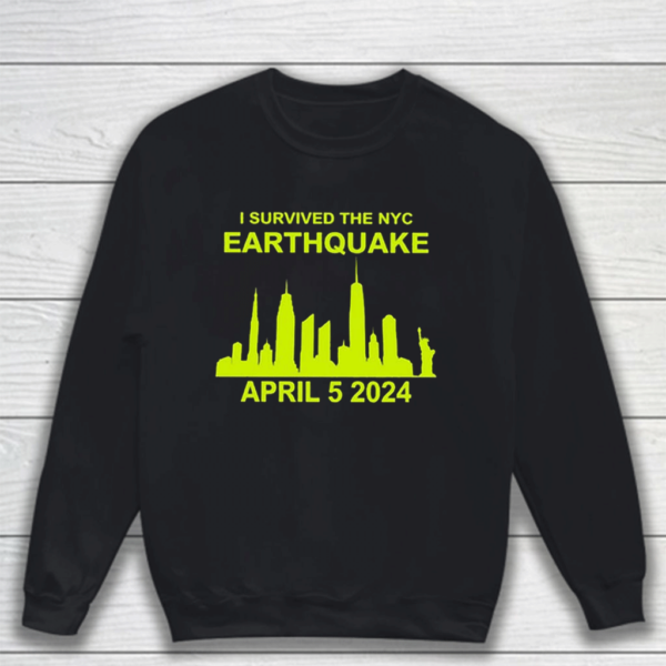 I Survived The Nyc Earthquake April 5Th 2024 Shirt