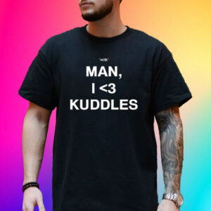 Milk Man I Love Kuddles T-Shirt