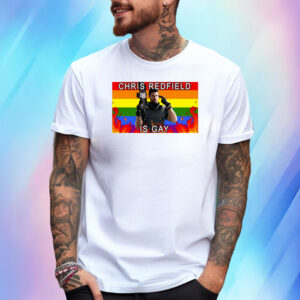 Official Chris Redfield Is Gay Shirt