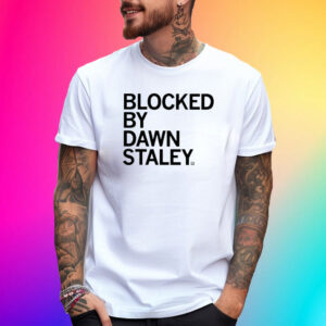 Blocked By Dawn Staley TShirt