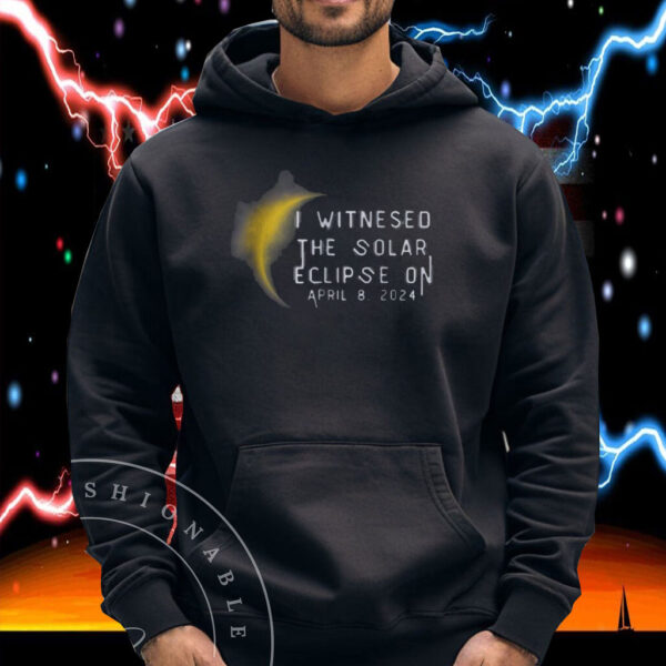 I witnesed the solar eclipse on april 8.2024 , Total Solar Eclipse 2024 Shirt