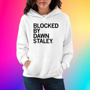 Blocked By Dawn Staley Shirt