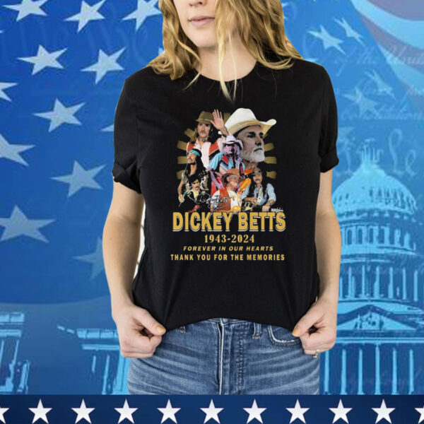 Dickey Betts 1943-2024 Forever In Our Hearts Thank You For The Memories T-Shirt