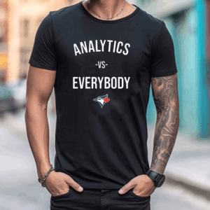 Toronto Blue Analytics Vs Everybody T Shirt