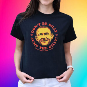 Dustin Poirier Don’t Be Silly Jump The Gilly T-Shirt