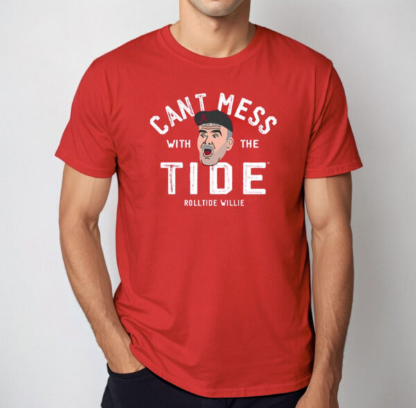 Alabama Roll Tide Willie Don't Mess With The Tide T Shirt