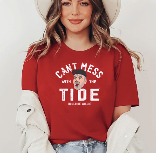 Alabama Roll Tide Willie Don't Mess With The Tide T Shirt