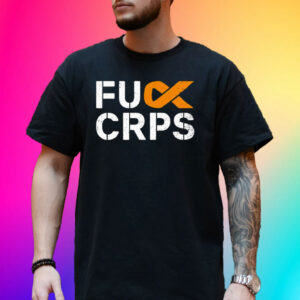 Fuck Crps T-Shirt