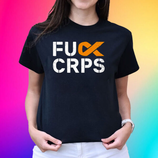 Fuck Crps T-Shirt