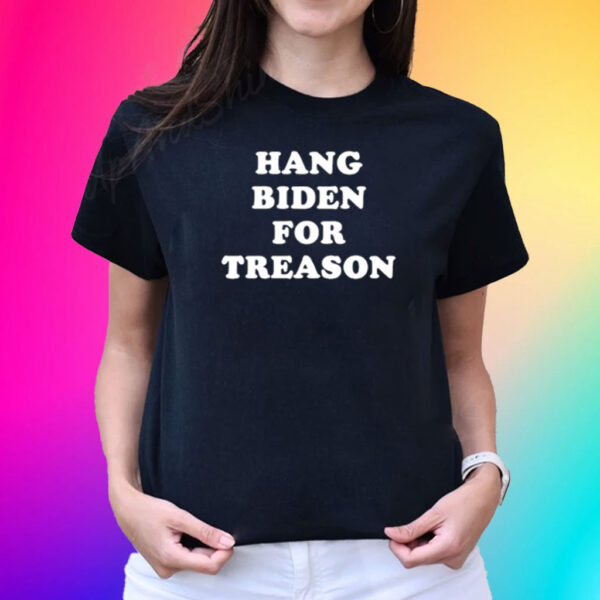 Hang Biden For Treason Shirts