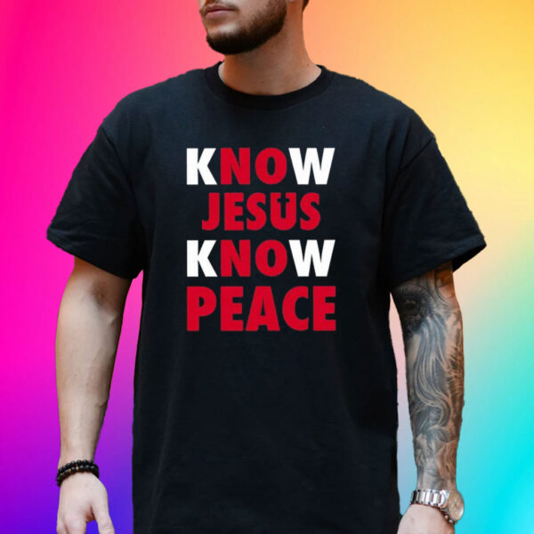 Faith Alone Saves Know Jesus Know Peace T-Shirt