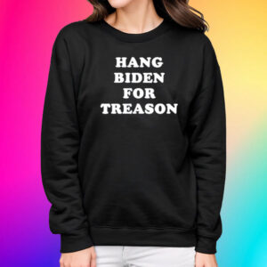 Hang Biden For Treason Shirts