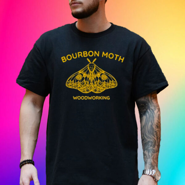 Bourbon Moth Woodworking T-Shirt