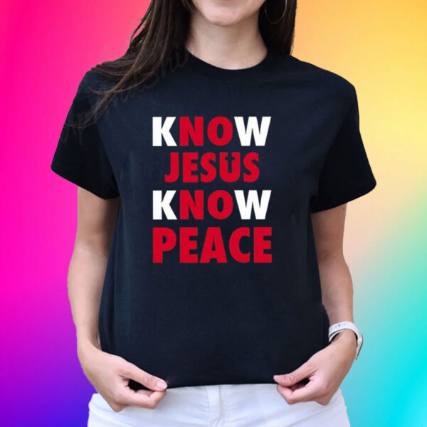 Faith Alone Saves Know Jesus Know Peace T-Shirt