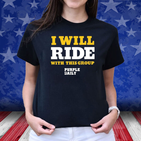 I Will Ride With This Group T-Shirt