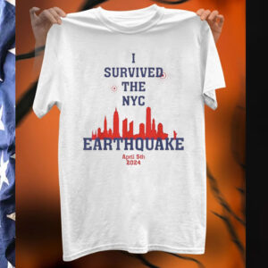 I Survived The Nyc Earthquake April 5th 2024 Shirts