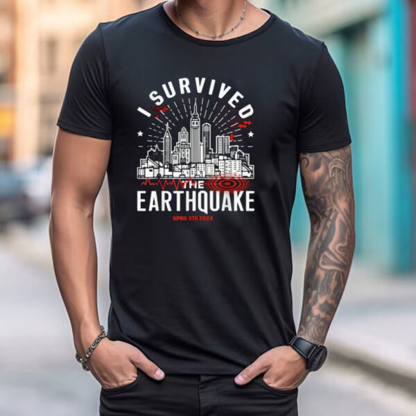 I Survived The Great NYC Earthquake April 2024 T Shirts