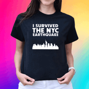 I Survived The New York City Earthquake 2024 T Shirt