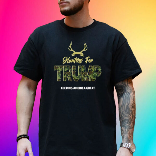 Hunters For Trump 2024 President Camouflage Deer Elk Antlers T-Shirt