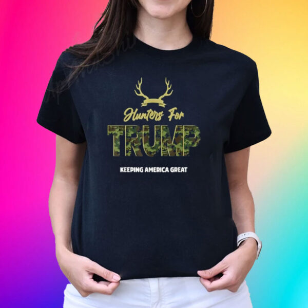 Hunters For Trump 2024 President Camouflage Deer Elk Antlers T-Shirt