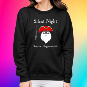 Silent Night Remain Ungovernable Shirts