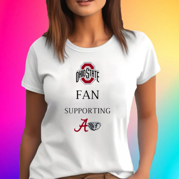 Ohio Fan Supporting Alabama T-Shirt