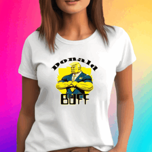 Donald Trump, The Original buff Commander motivation ! Make Your T Shirt