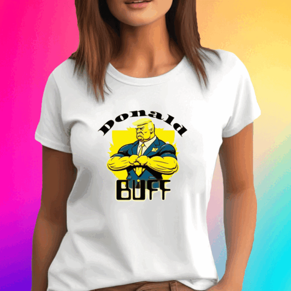 Donald Trump, The Original buff Commander motivation ! Make Your T Shirt