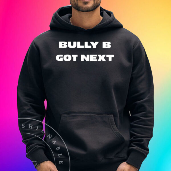 Belal Muhammad Bully B Got Next Shirts