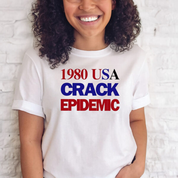 1980 Usa Crack Epidemic T-Shirts