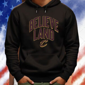 Believeland Cleveland Cavaliers Shirts