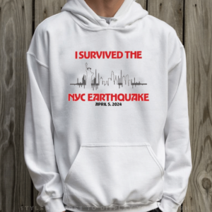 I Survived Nyc Earthquake April 5 2024 Shirts