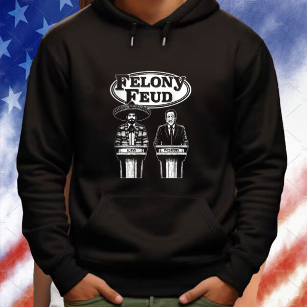 Felony Feud Shirts