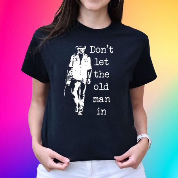 Don’t Let The Old Man In Print Casual Shirt