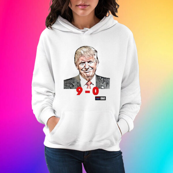 Donald Trump 9-0 Scotus Sweatshirt