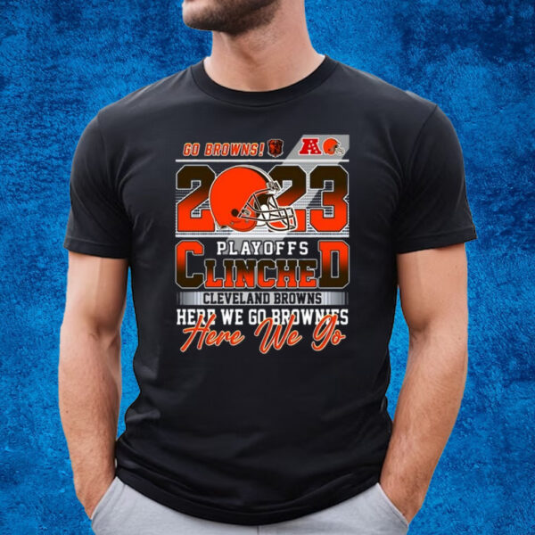 2023 Playoffs Clinched Cleveland Browns Here We Go Brownies T-Shirt