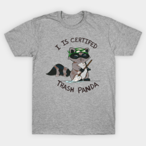 Certified trash panda T-Shirt Unisex