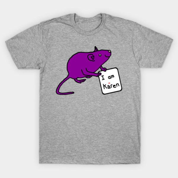 Rat Takes Back Karen Name for Cute Animals T-Shirt Unisex